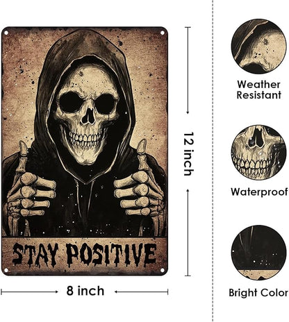 Stay Positive Metal Sign Funny Vintage Skull Grunge Goth Tin Sign For Home Backyard Man Cave Office Room Bar Cafe Club Wall Decor Hanging Painting 12 X 8 Inch