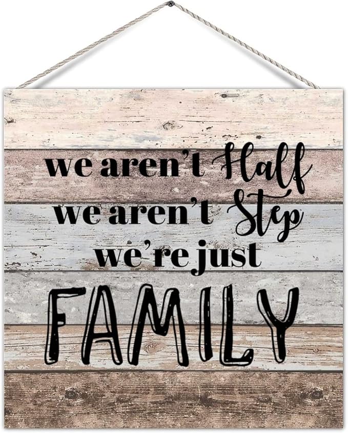Classical Decorative Wooden Sign Plaque We Aren'T Half We Aren'T Step We'Re Just Family Wood Home Sign Family Retro Farmhouse Wall Hanging Decor For Bedroom Deck 6x12 Inch