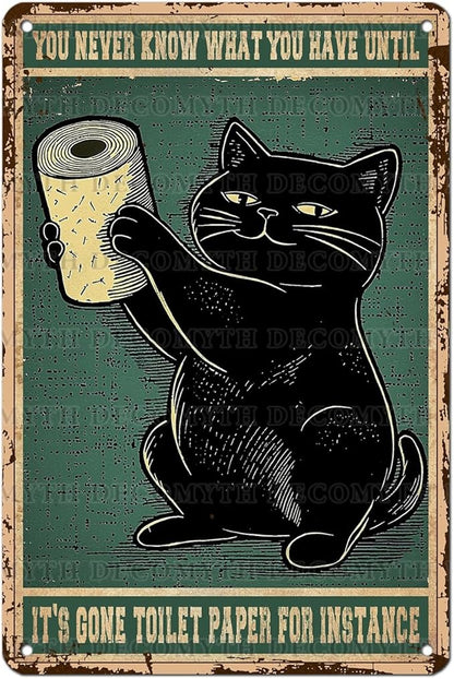Black Cat Bathroom Metal Tin Sign You Never Know What You Have Until It's Gone Vintage Wall Art Funny Toilet Wall Decor for Home Cafes Office Store Decoration 12 * 8inch