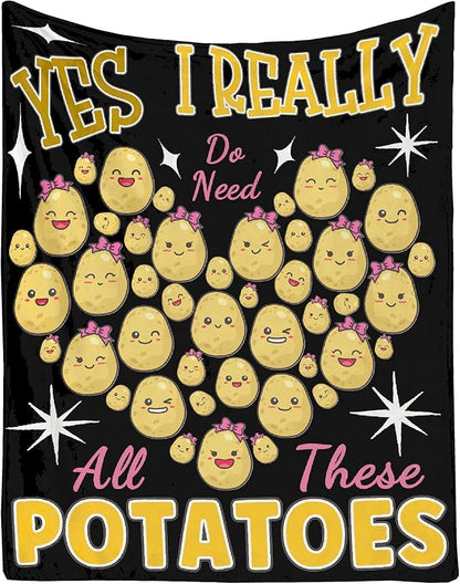 Yes I Really Do Need All These Potatoes Blanket Gifts Warm Cozy Soft Flannel Throw for Bed Couch Sofa Home Decoration 40”×30” XSmall for Pets