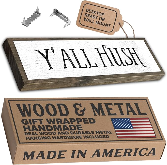 Wood & Metal Southern Sign – Weatherproof Indoor Outdoor Wall Decor – Rustic Charm with "Y’all Hush" – Gift-Wrapped & Ready to Give