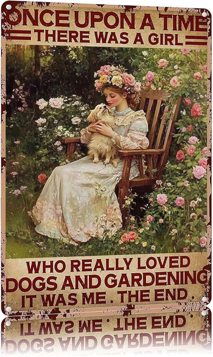 Funny Sign Once Upon A Time There Was A Girl Loved Dogs And Gardening Metal Tin Sign Retro Wall Decor for Kitchen Bedroom Home Garage Bar Garden 12×8 Inch