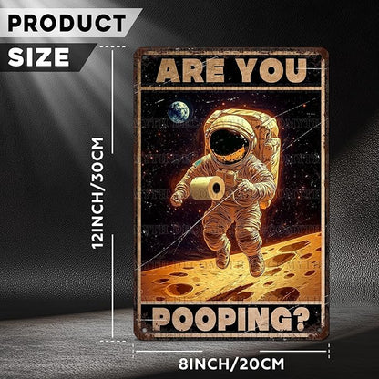 Vintage Astronaut Tin Sign Are You Pooping Retro Wall Decor Nostalgic Art Funny Metal Poster Indoor Store Cafe Toilet Kitchen Bar Office Man cave Pubs Bathroom Restroom 12 * 8inch
